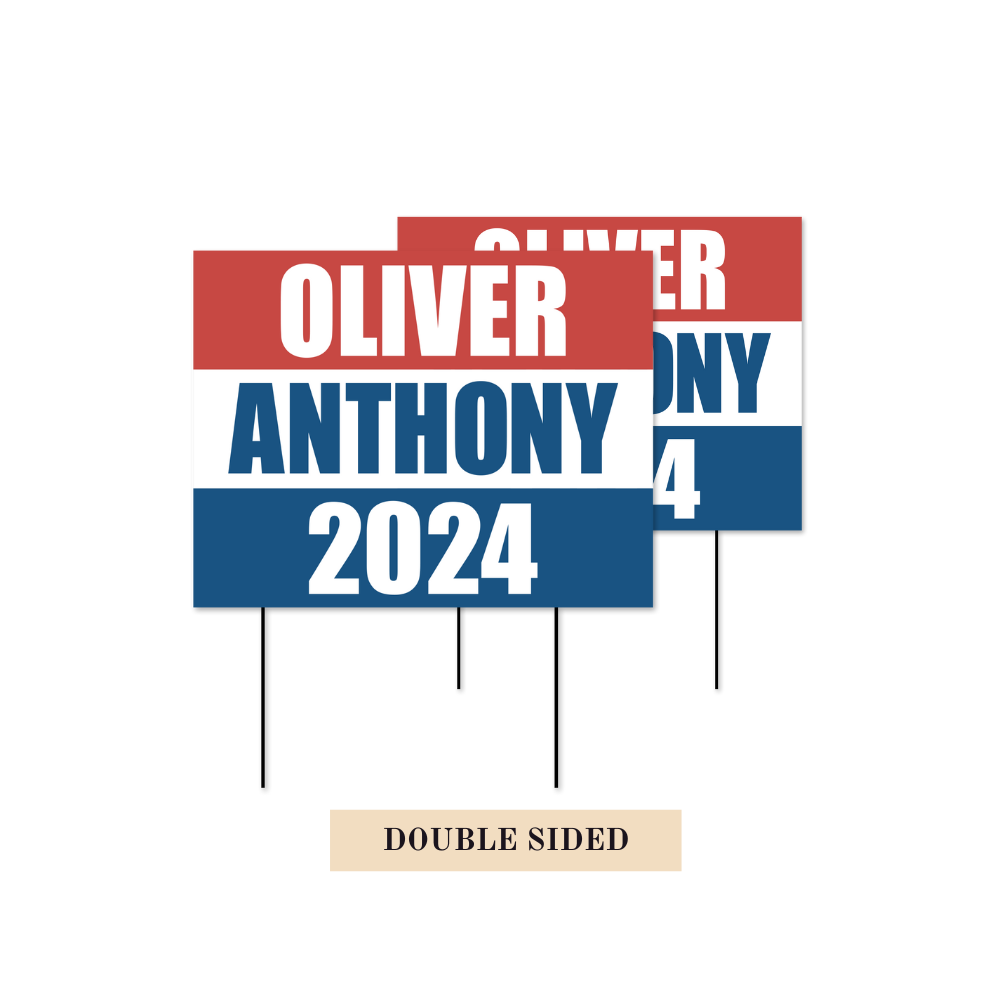 "Oliver Anthony 2024" Lawn Sign