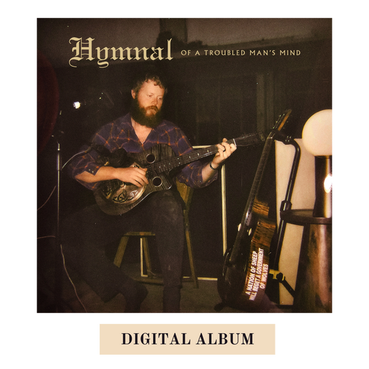 Hymnal Of A Troubled Man's Mind Digital Album