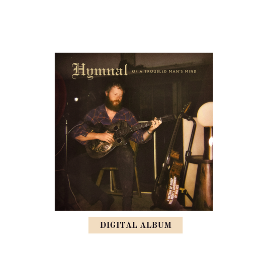 Hymnal Of A Troubled Man's Mind Digital Album